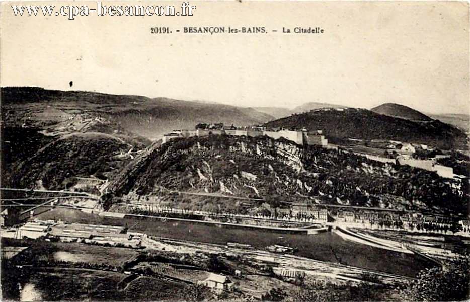 20191. - BESANÇON-les-BAINS. - La Citadelle